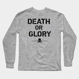 Death or Glory Long Sleeve T-Shirt